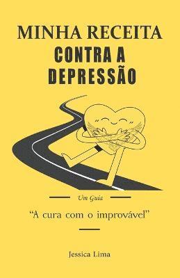 bokomslag Minha receita contra a depressao