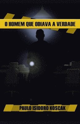 bokomslag O Homem que Odiava a Verdade