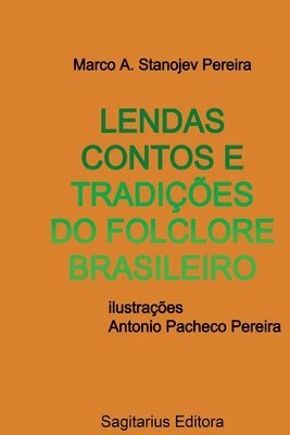 bokomslag Lendas Contos E Tradições Do Folclore Brasileiro