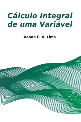 bokomslag Clculo Integral De Uma Varivel