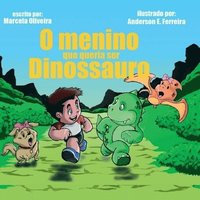 bokomslag O Menino Que Queria Ser Dinossauro