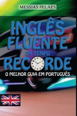 bokomslag Inglês Fluente Em Tempo Recorde