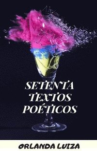 bokomslag Setenta Textos Poéticos