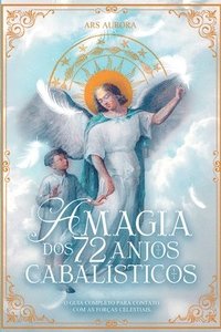 bokomslag A Magia Dos 72 Anjos Cabalsticos