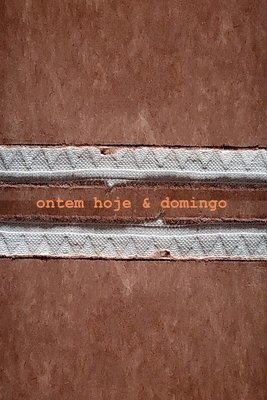 bokomslag Ontem, Hoje E Domingo
