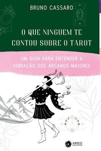 bokomslag O Que Ningum Te Contou Sobre O Tarot