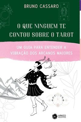 bokomslag O Que Ninguém Te Contou Sobre O Tarot