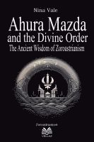 bokomslag Ahura Mazda and the Divine Order