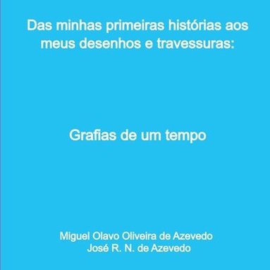 bokomslag Das Minhas Primeiras Histrias Aos Meus Desenhos E Travessu