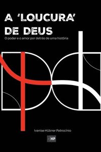 bokomslag A loucura De Deus