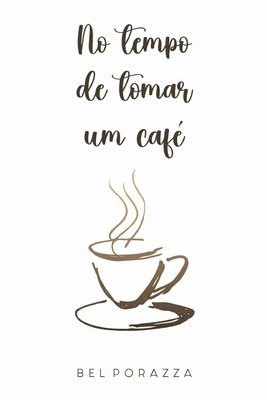 No Tempo De Tomar Um Caf 1