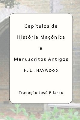 bokomslag Capítulos De História Maçônica E Manuscritos Antigos