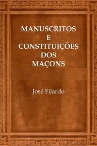 bokomslag Manuscritos E Constituies Dos Maons