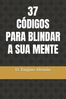 bokomslag 37 Códigos para blindar a sua mente