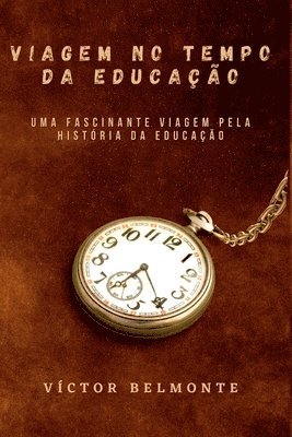 bokomslag Viagem No Tempo Da Educação