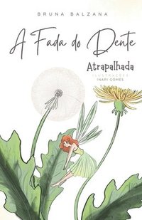 bokomslag A Fada do Dente Atrapalhada