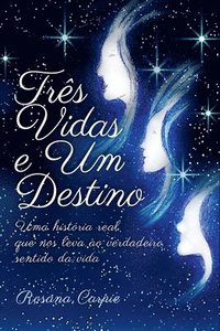 bokomslag Três Vidas E Um Destino