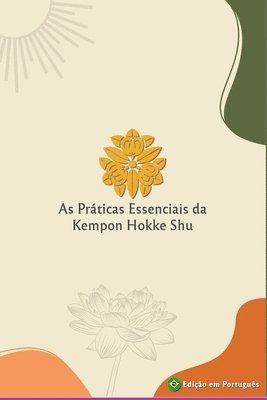 bokomslag As Práticas Essenciais Da Kempon Hokke Shu