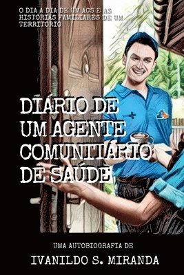 Dirio De Um Agente Comunitrio De Sade 1