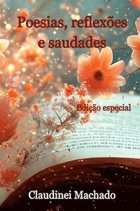 bokomslag Poesias, Reflexões E Saudades