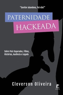 Cleverson Oliveira - Paternidade Hackeada, Häftad. Tillgänglighet: Lägg i varukorg