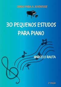 bokomslag 30 Pequenos Estudos Para Piano