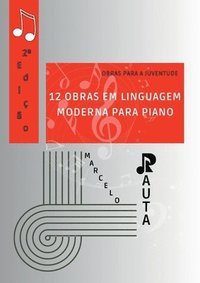 bokomslag 12 Obras Em Linguagem Moderna Para Piano