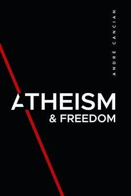 bokomslag Atheism & Freedom