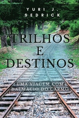 Trilhos E Destinos 1