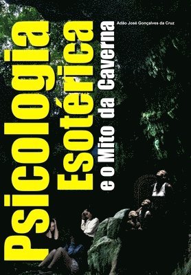 bokomslag Psicologia Esotérica E O Mito Da Caverna
