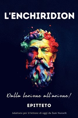 Sam Nusselt, Epitteto, SAM NUSSELT, EPITTETO - L'ENCHIRIDION - Dalla lezione all'azione!, Häftad