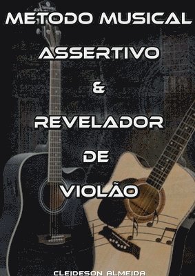 Cleideson Almeida - Método Musical Assertivo & Revelador De Violão, Häftad