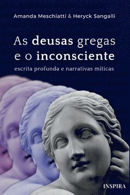 bokomslag As Deusas Gregas E O Inconsciente