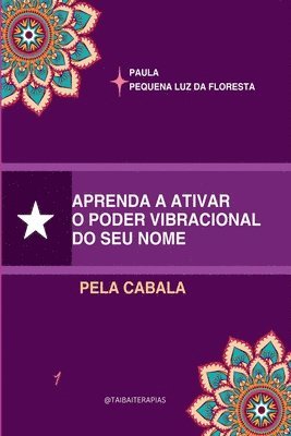 bokomslag Aprenda A Ativar O Poder Vibracional Do Seu Nome