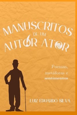 Luiz Eduardo Silva - Manuscritos de um autor ator, Häftad