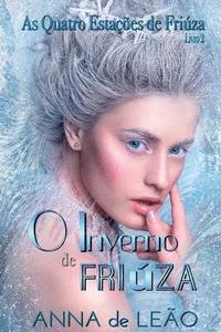 bokomslag O Inverno De Friza (as Quatro Estaes De Friza Livro 2)