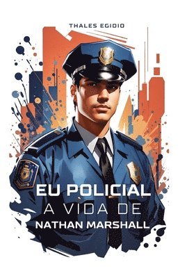 Eu Policial A Vida De Nathan Marshall 1