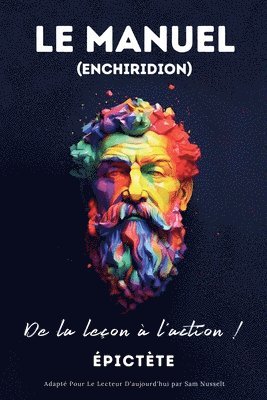 Sam Nusselt, Épictète, SAM NUSSELT, ÉPICTÈTE - MANUEL (ENCHIRIDION) - De la leçon à l'action !, Häftad