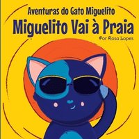 bokomslag O Gato Miguelito Vai  Praia