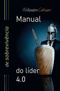 bokomslag Manual De Sobrevivencia Do Lider 4.0