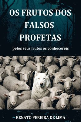 Renato Pereira de Lima - Os Frutos Dos Falsos Profetas, Häftad