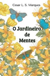 bokomslag O Jardineiro De Mentes