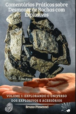Pimentel Bruno, Pimentel, Bruno - Comentários Práticos Sobre Desmonte De Rochas Com Explosivo, Häftad