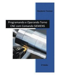 bokomslag Programando e Operando Torno CNC com Comando Siemens