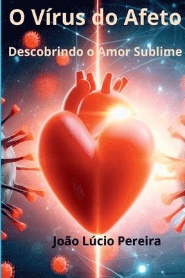 O Vírus Do Afeto