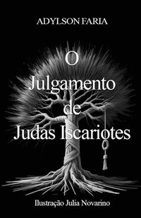 bokomslag O Julgamento de Judas Iscariotes