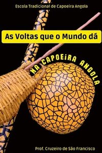 bokomslag As Voltas Que O Mundo D Na Capoeira Angola