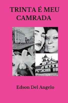 Trinta É Meu Camarada