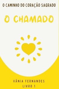 bokomslag O Caminho Do Coração Sagrado.