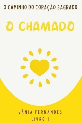 bokomslag O Caminho Do Coração Sagrado.